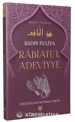 Rabiatu'l Adeviyye / Kadın Evliya Hidayet Öncüleri 3