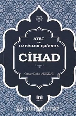 Ayet ve Hadisler Işığında Cihad
