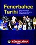 Fenerbahçe Tarihi Efsaneleriyle Kahramanlarıyla Rakamlarıyla