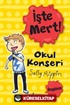 İşte Mert! / Okul Konseri - Özgüven