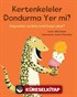 Kertenkeleler Dondurma Yer Mi? / Hayvanlar Sıcakla Nasıl Başa Çıkar ?