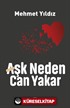 Aşk Neden Can Yakar