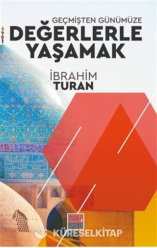 Geçmişten Günümüze Değerlerle Yaşamak