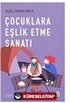 Çocuklara Eşlik Etme Sanatı