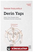 Derin Yapı / İslam-Türk Felsefe-Bilim Tarihinin Kavram Çerçevesi