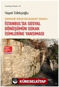 Sormagir Sokak'tan Başkurt Sokak'a İstanbul'da Sosyal Dönüşümün Sokak İsimlerine Yansıması