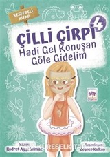 Çilli Çirpi - 4 / Hadi Gel Konuşan Göle Gidelim