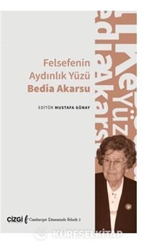 Felsefenin Aydınlık Yüzü Bedia Akarsu