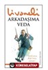 Arkadaşıma Veda