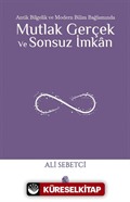 Mutlak Gerçek ve Sonsuz İmkan