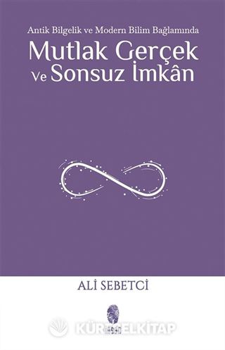 Mutlak Gerçek ve Sonsuz İmkan
