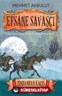 Efsane Savaşçı / Zindandan Kaçış