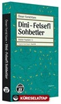 Dini - Felsefi Sohbetler