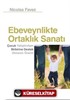 Ebeveynlikte Ortaklık Sanatı