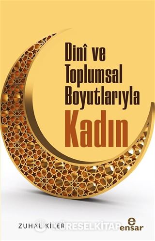Dini ve Toplumsal Boyutlarıyla Kadın