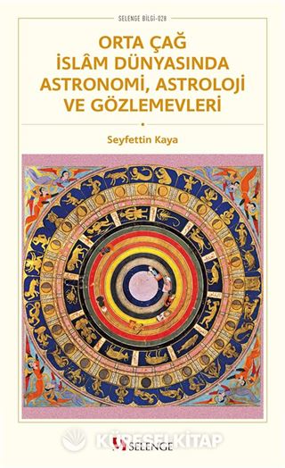 Orta Çağ İslam Dünyasında Astronomi, Astroloji ve Gözlemevleri