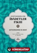 Hanefi Mezhebine Göre İbadetler Fıkhı