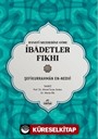 Hanefi Mezhebine Göre İbadetler Fıkhı
