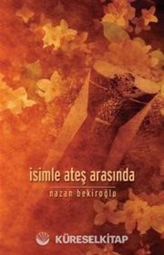 İsimle Ateş Arasında