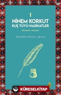 Ninem Korkut Kuş Tüyü Nasihatler 1