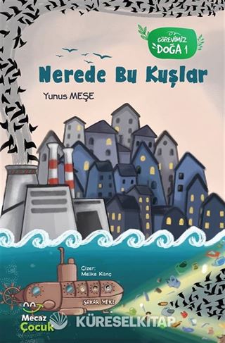 Nerede Bu Kuşlar / Görevimiz Doğa 1