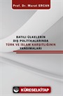 Batılı Ülkelerin Dış Politikalarında Türk ve İslam Karşıtlığının Yansımaları