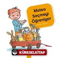 Mateo Seçmeyi Öğreniyor