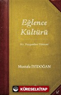 Hz. Peygamber Dönemi Eğlence Kültürü