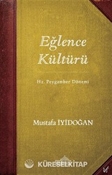 Hz. Peygamber Dönemi Eğlence Kültürü