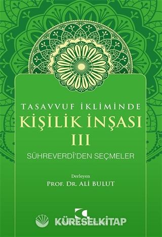 Tasavvuf İkliminde Kişilik İnşası - III