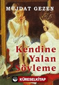 Kendine Yalan Söyleme