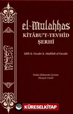 el-Mulahhas Kitâbu't-Tevhîd Şerhi