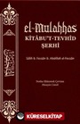 el-Mulahhas Kitâbu't-Tevhîd Şerhi