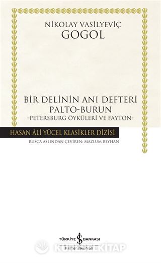 Bir Delinin Anı Defteri Palto-Burun -Petersburg Öyküleri ve Fayton-Ciltli