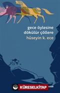 Gece Öylesine Dökülür Çöllere