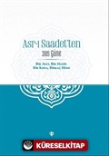 Asr-ı Saadet'ten 365 Güne Bir Ayet Bir Hadis Bir Kıssa Birkaç Hisse