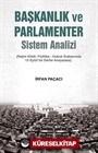 Başkanlık ve Parlamenter Sistem Analizi (Rejim Kilidi: Politika-Hukuk Kıskacında 12 Eylül'ün Darbe Anayasası)