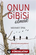 Onun Gibisi Olmak