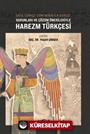 Orta Türkçe Döneminin İlk Evresi Sorunları Ve Çözüm Örnekleriyle Harezm Türkçesi