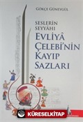 Seslerin Seyyahı Evliya Çelebi'nin Kayıp Sazları