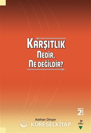 Karşıtlık Nedir, Ne Değildir?