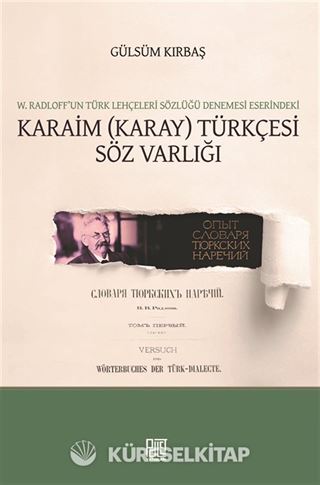 W. Radloff'un Türk Lehçeleri Sözlüğü Denemesi Eserindeki Karaim (Karay) Türkçesi Söz Varlığı