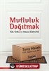Mutluluk Dağıtmak