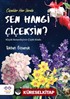 Sen Hangi Çiçeksin ?