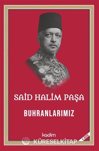 Said Halim Paşa - Buhranlarımız