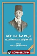 Said Halim Paşa - Geleneğin Muhafızı, Değişimin Faili