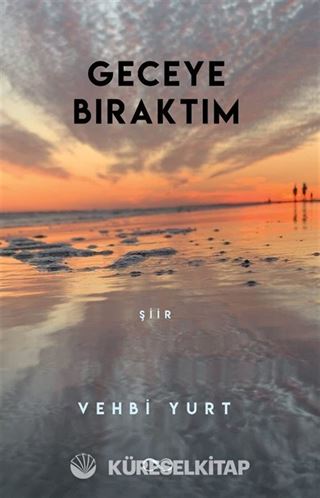 Geceye Bıraktım