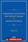 İmamiyye Şîası'nda On İkinci İmam ve Mehdî İnancı