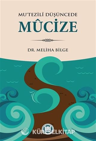 Mu'tezilî Düşüncede Mûcize