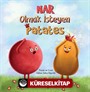 Nar Olmak İsteyen Patates